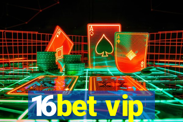 16bet vip